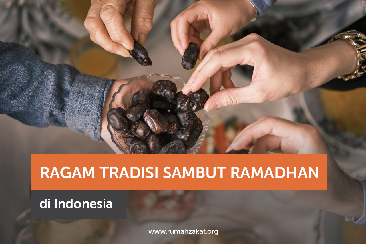 Tradisi Sambut Bulan Ramadhan di Berbagai Wilayah Indonesia