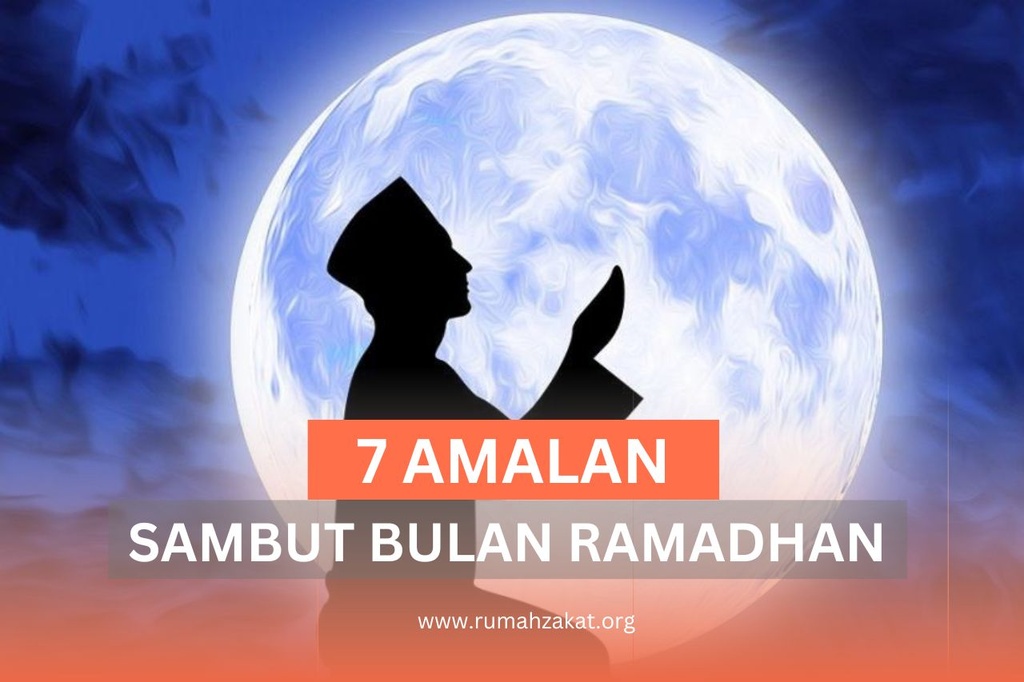7 amalan sambut ramadhan