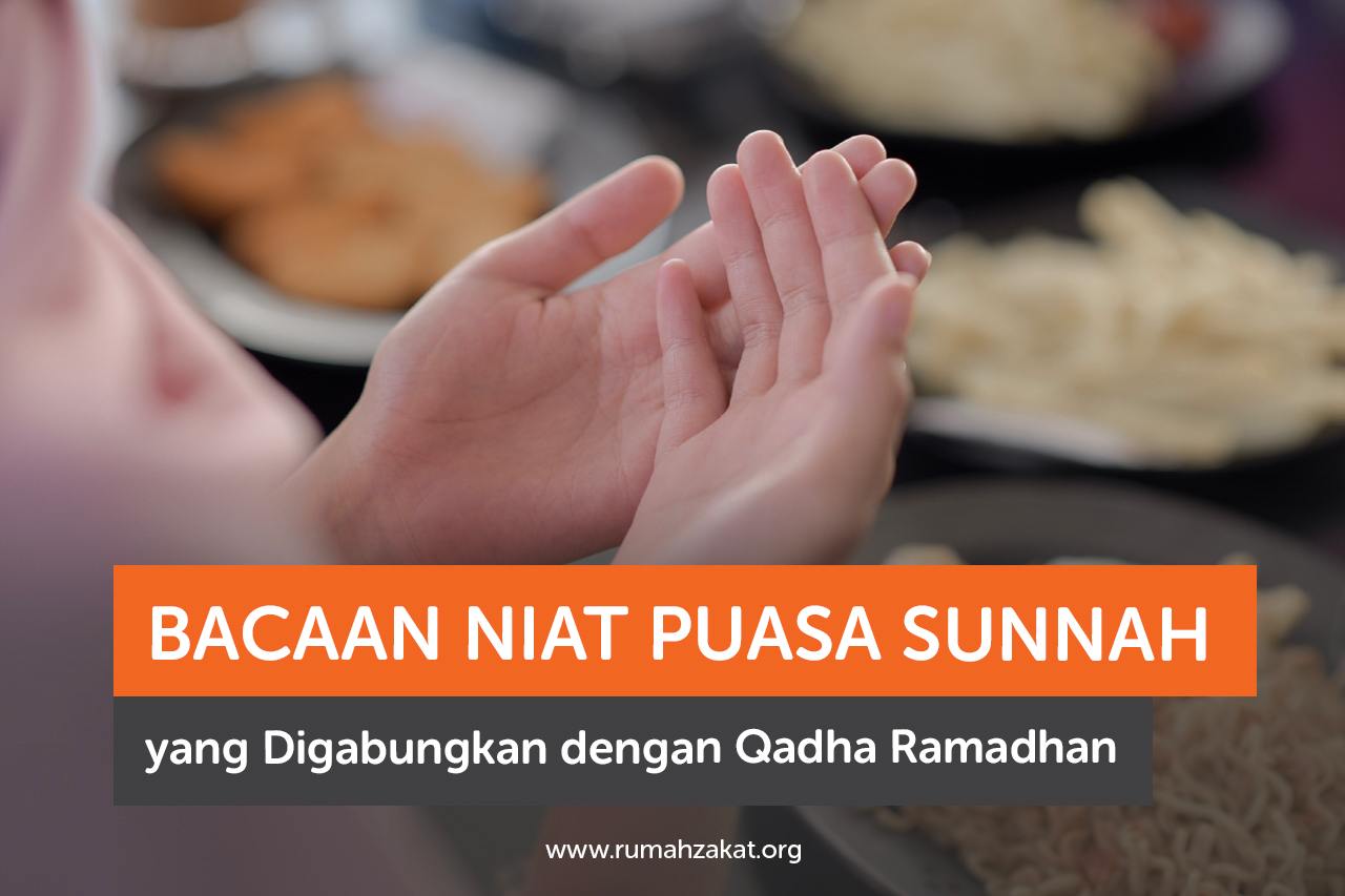 Bacaan puasa sunnah yang digabung dengan qadha Bacaan puasa sunnah yang digabung dengan qadha
