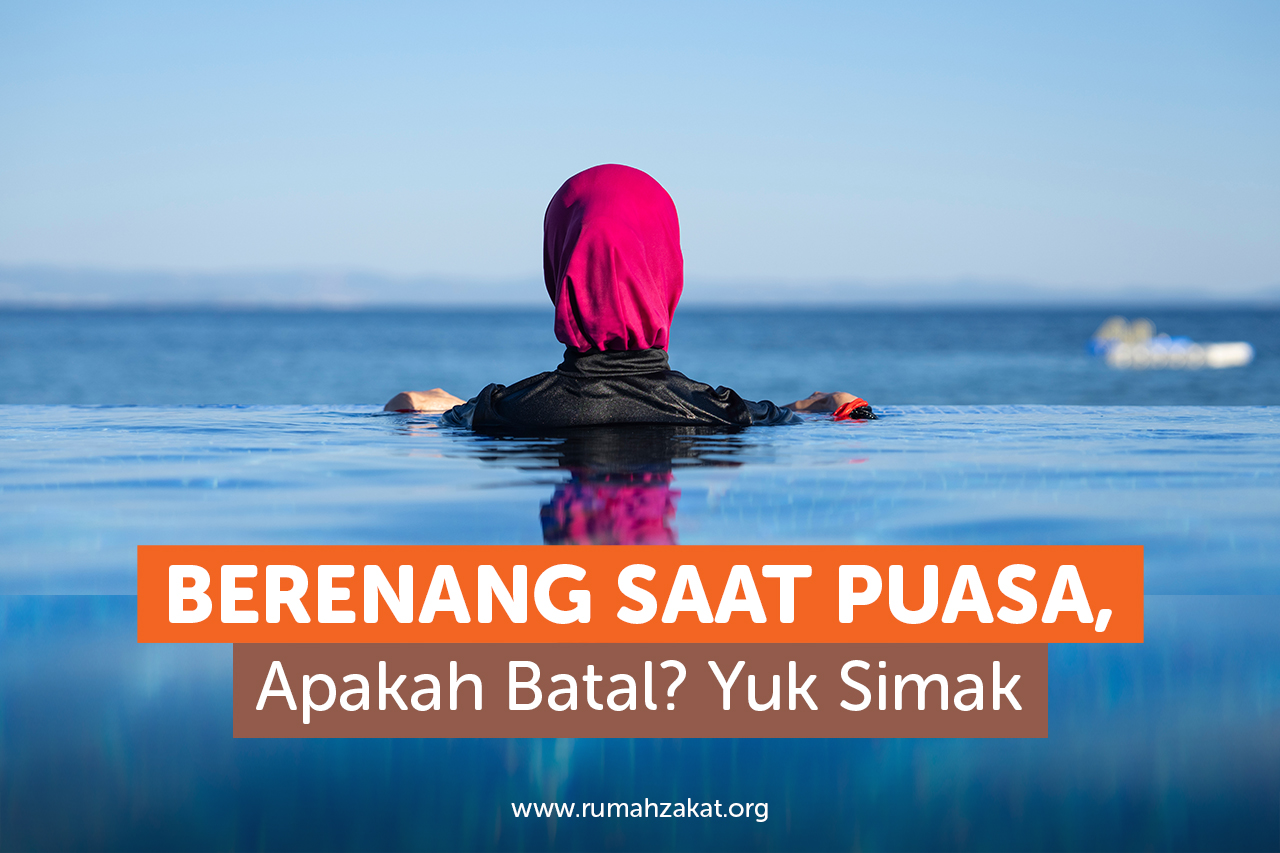 Berenang saat Puasa, apakah dapat membuat batal puasa?