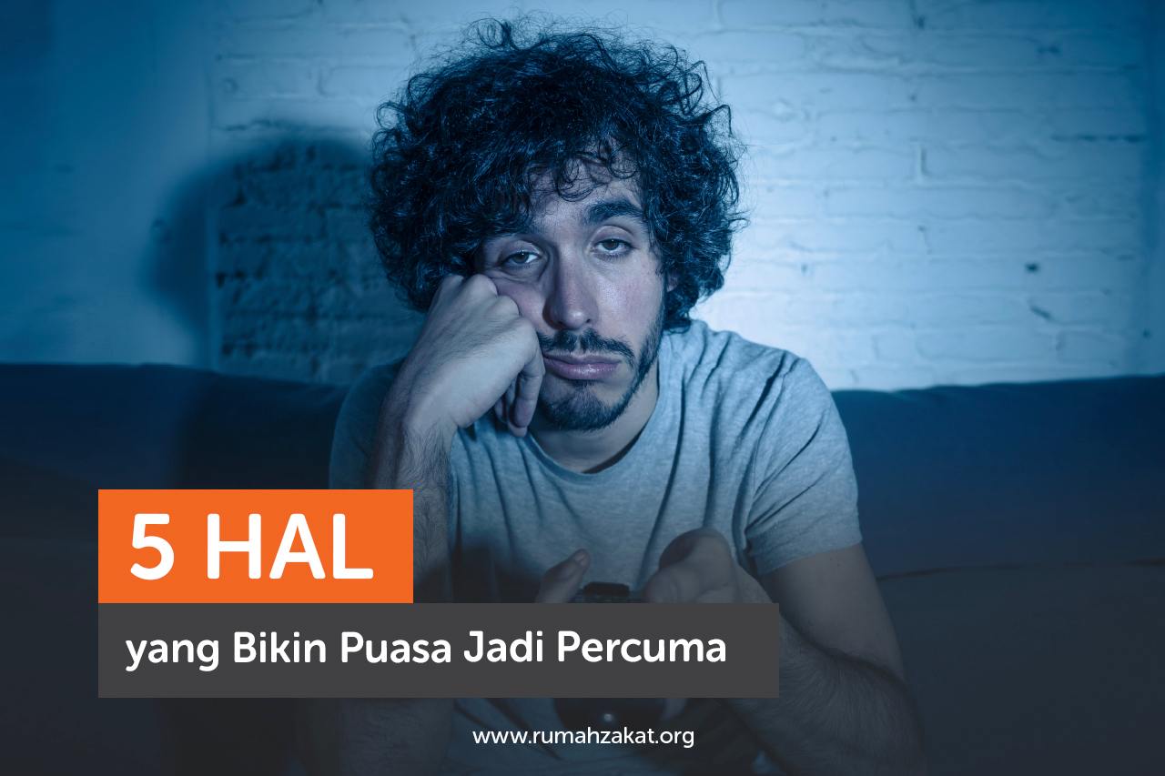 Hal yang Bisa Merusak Pahala Puasa Ramadhan