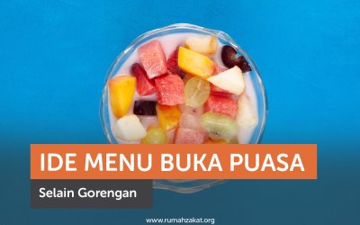 Ide Menu Buka Puasa Selain Gorengan