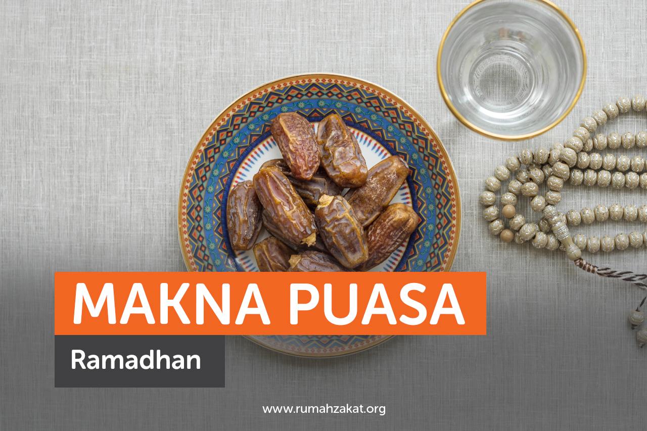 Makna Puasa Ramadhan, Lebih dari Sekadar Menahan Lapar dan Dahaga