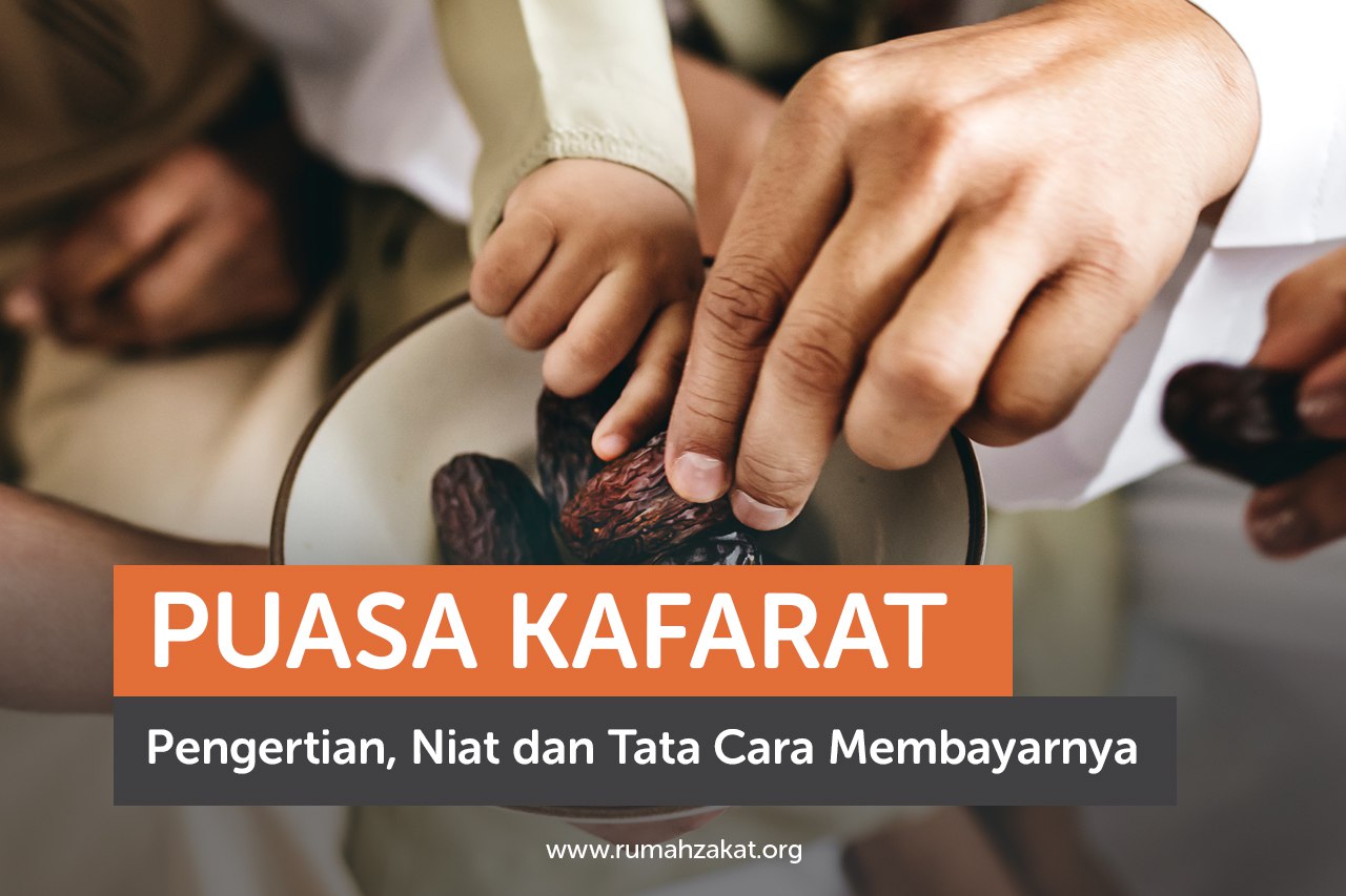 Puasa Kafarat: Pengertian, Niat, dan Tata Cara Membayarnya