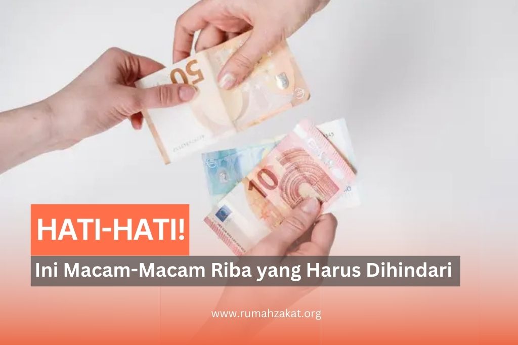 Hati-hati! Ketahui Macam-macam Riba yang Harus Dihindari