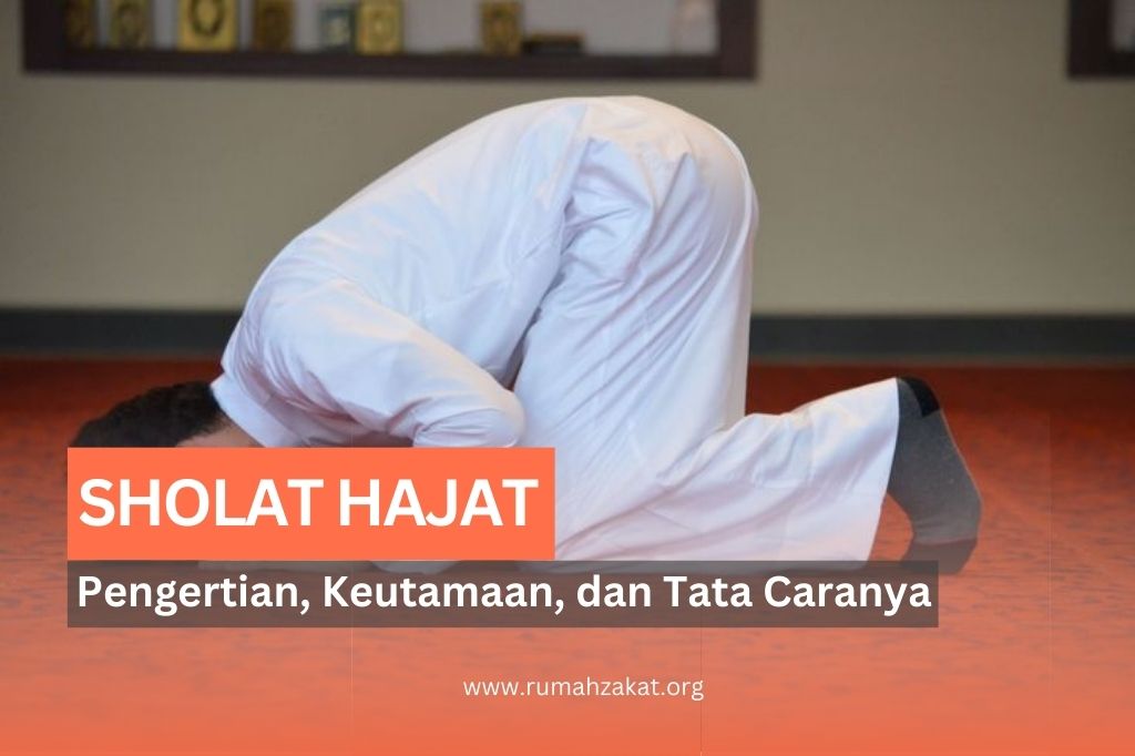 Sholat Hajat: Pengertian, Keutamaan, dan Tata Caranya