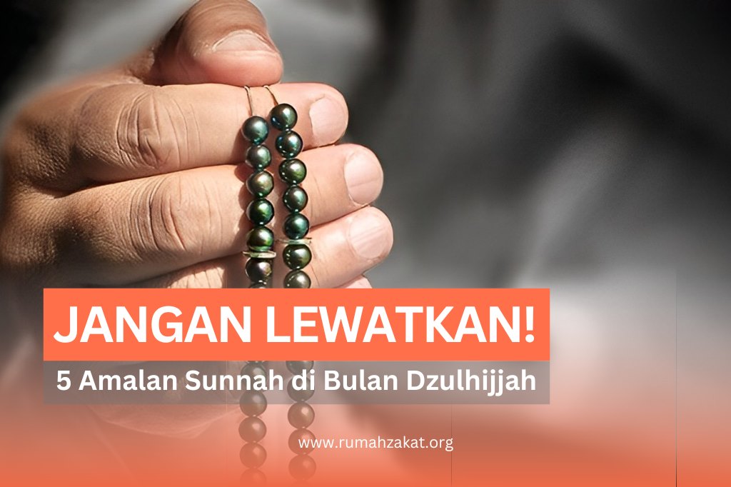 PENUH BERKAH! 5 AMALAN SUNNAH DI BULAN DZULHIJJAH