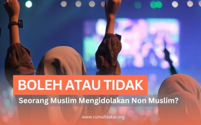 Boleh atau Tidak? Seorang Muslim Mengidolakan Non-Muslim