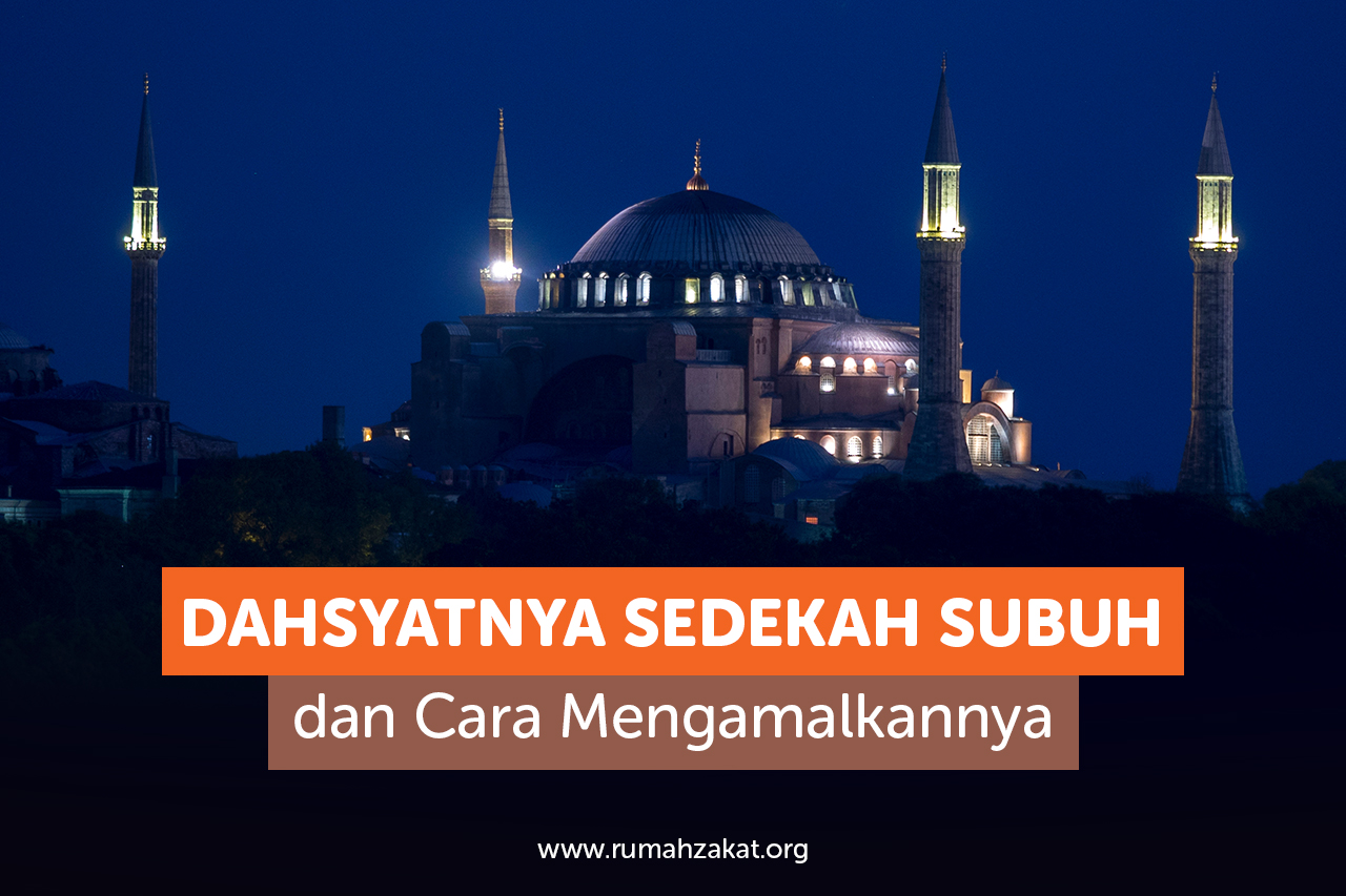Dahsyatnya Sedekah Subuh, Menyesal Kalau Sampai Skip