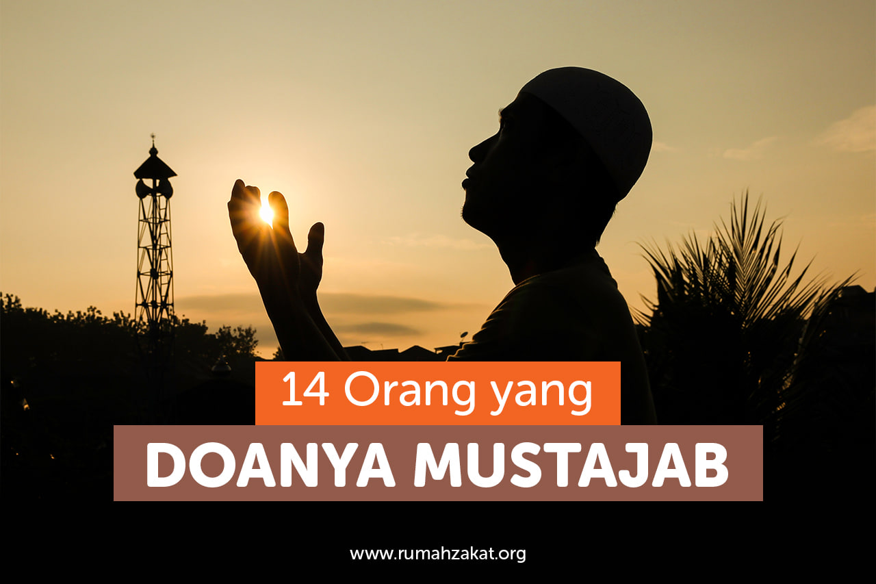 14 Golongan Orang yang Doanya Mustajab