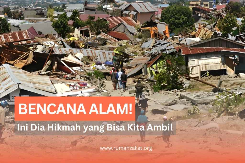 KETAHUI HIKMAH DIBALIK BENCANA ALAM DALAM ISLAM