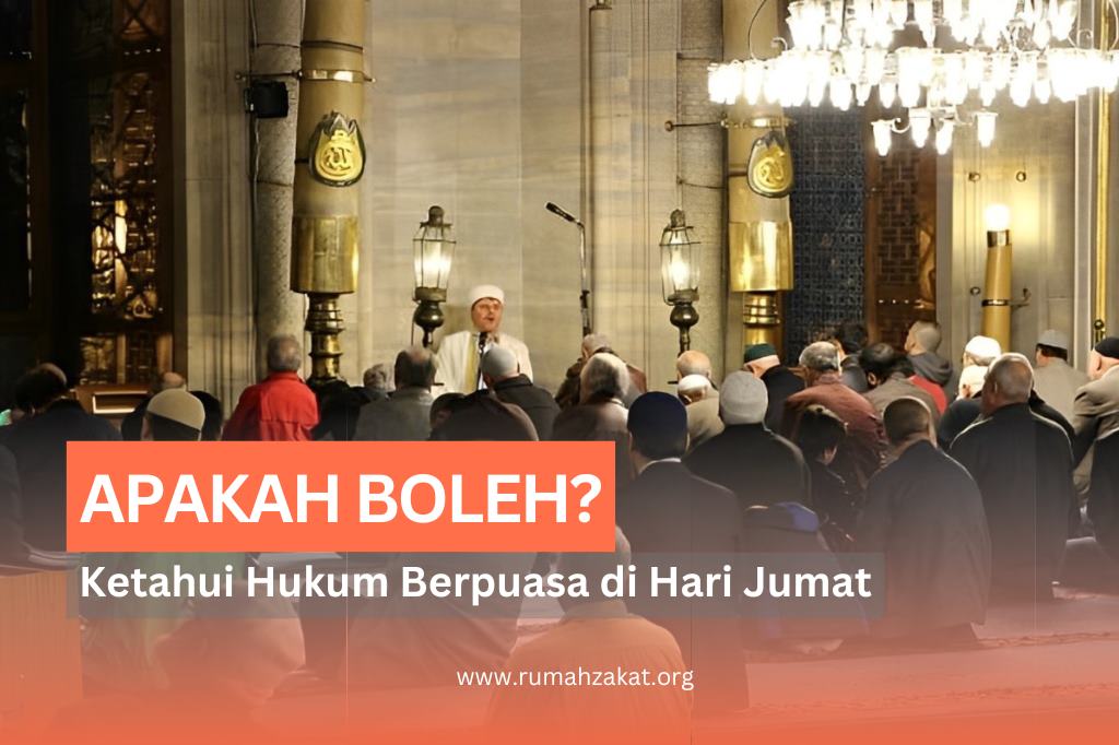 BERPUASA DI HARI JUMAT, BAGAIMANA HUKUMNYA DALAM ISLAM?