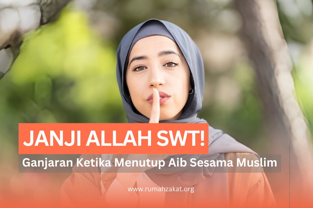 APA JANJI ALLAH KETIKA KITA BISA MENUTUP AIB SESAMA MUSLIM?