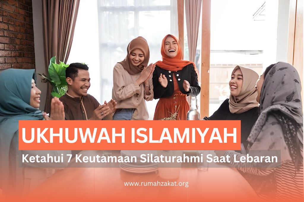 PENTING! 7 KEUTAMAAN SILATURAHMI SAAT LEBARAN