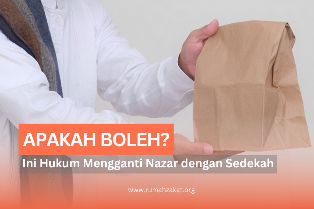 MENGGANTI NAZAR DENGAN SEDEKAH, APAKAH BOLEH?