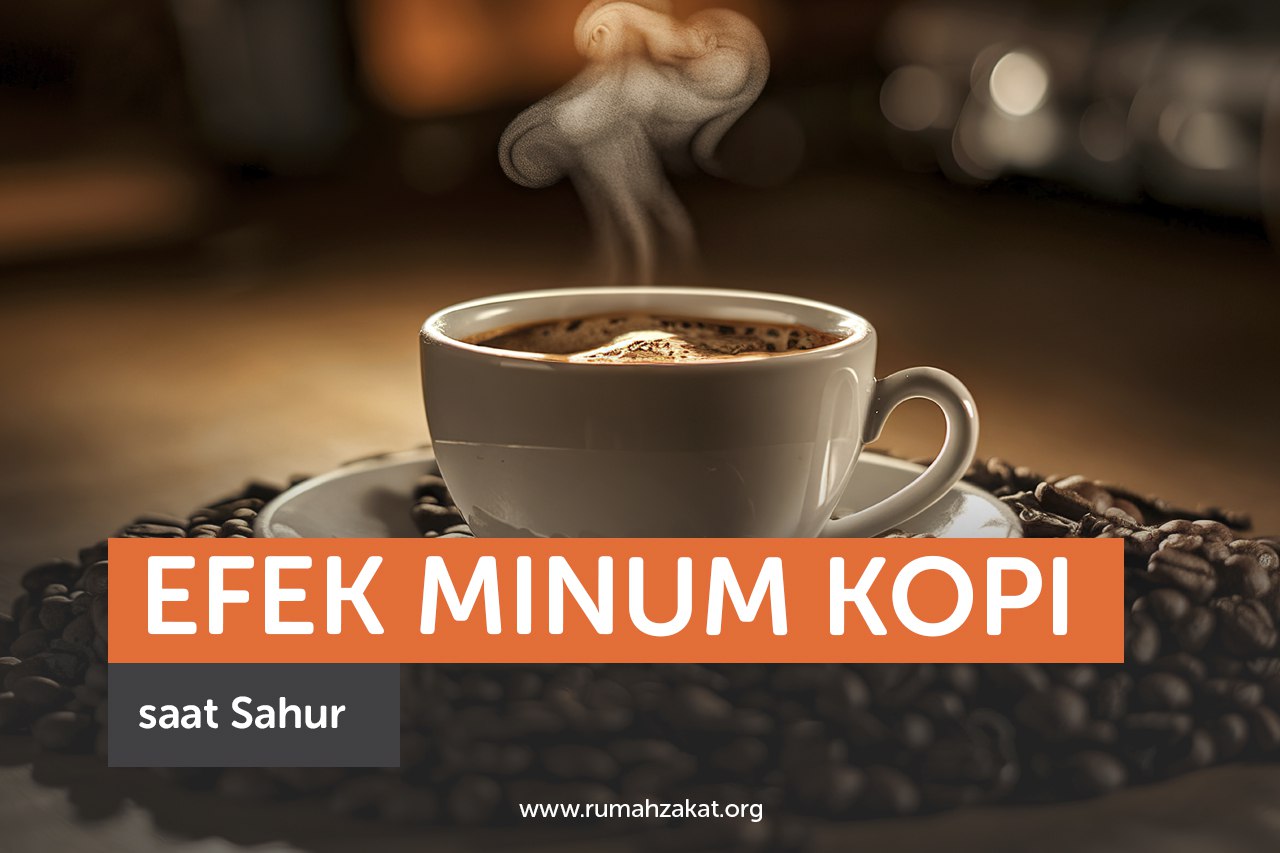 Efek minum kopi saat sahur