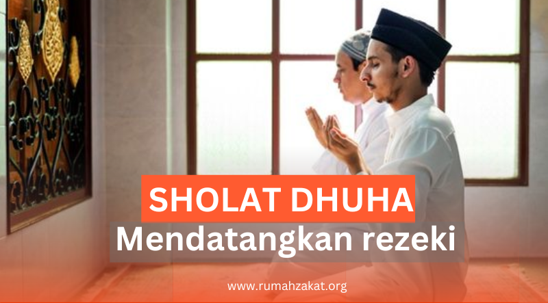 SHOLAT DHUHA UNTUK MENDATANGKAN REZEKI