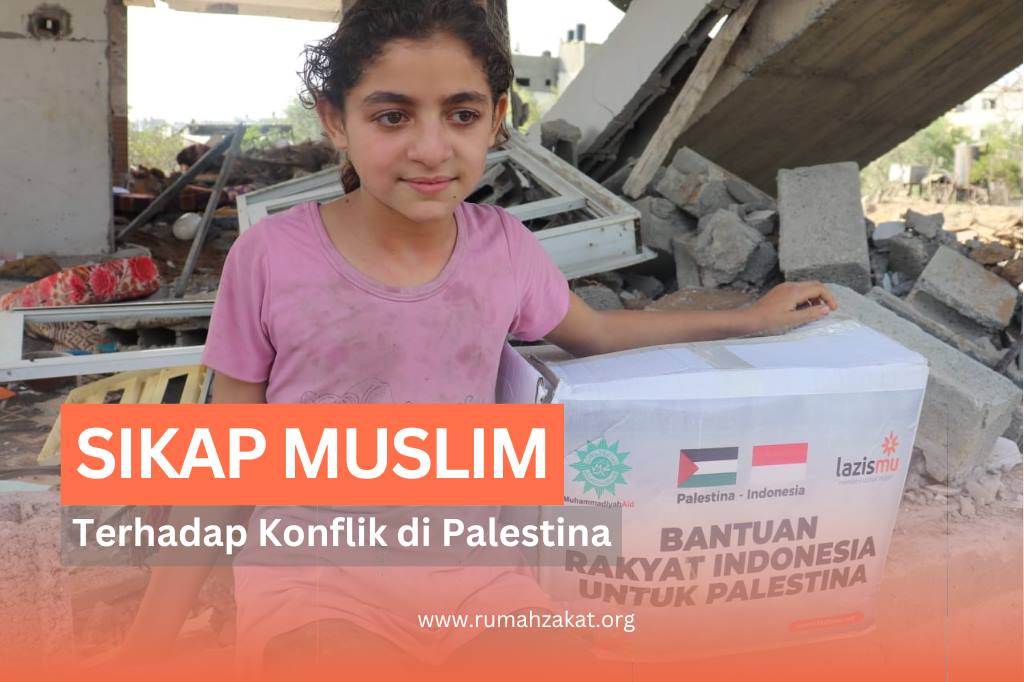 BAGAIMANA SIKAP MUSLIM TERHADAP KONFLIK PERANG DI PALESTINA?