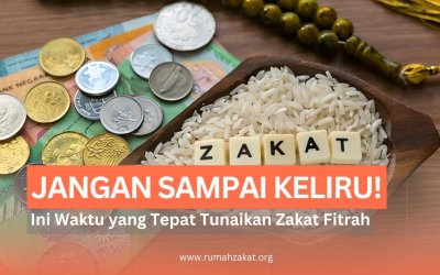KAPAN WAKTU YANG TEPAT MENGELUARKAN ZAKAT FITRAH?