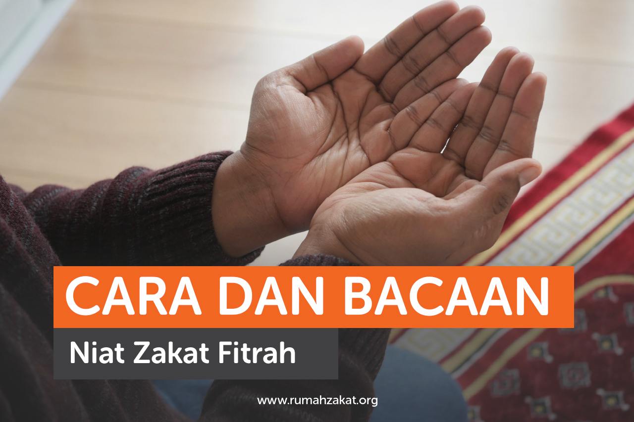 Cara dan Niat Zakat Fitrah, Tunaikan Kewajiban Sebelum Lebaran