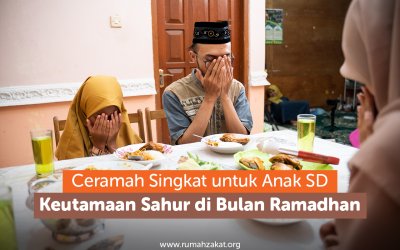 Ceramah untuk Anak SD: Keutamaan Sahur di Bulan Ramadhan