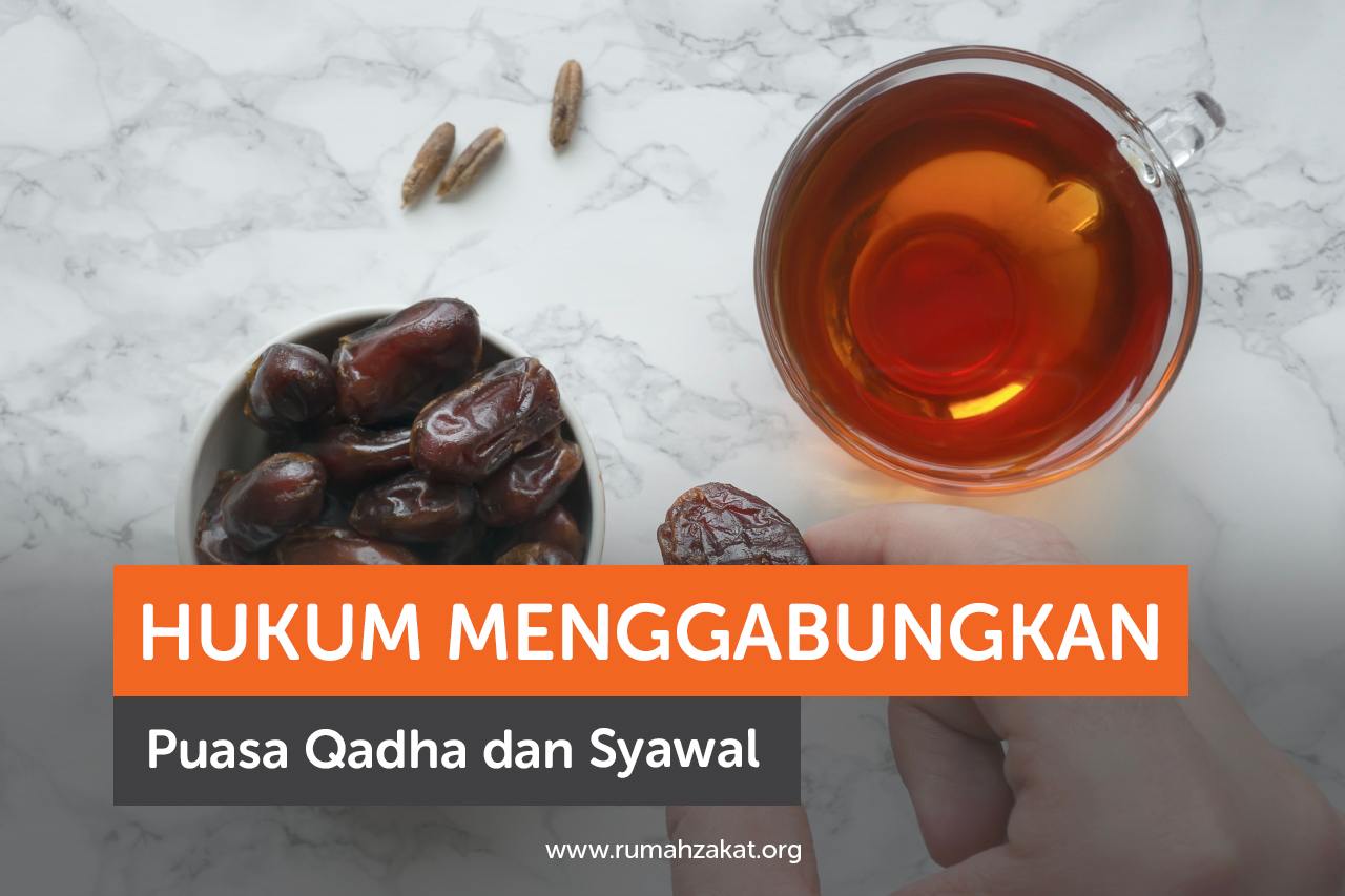 Hukum Puasa Qadha dan Syawal Bersamaan