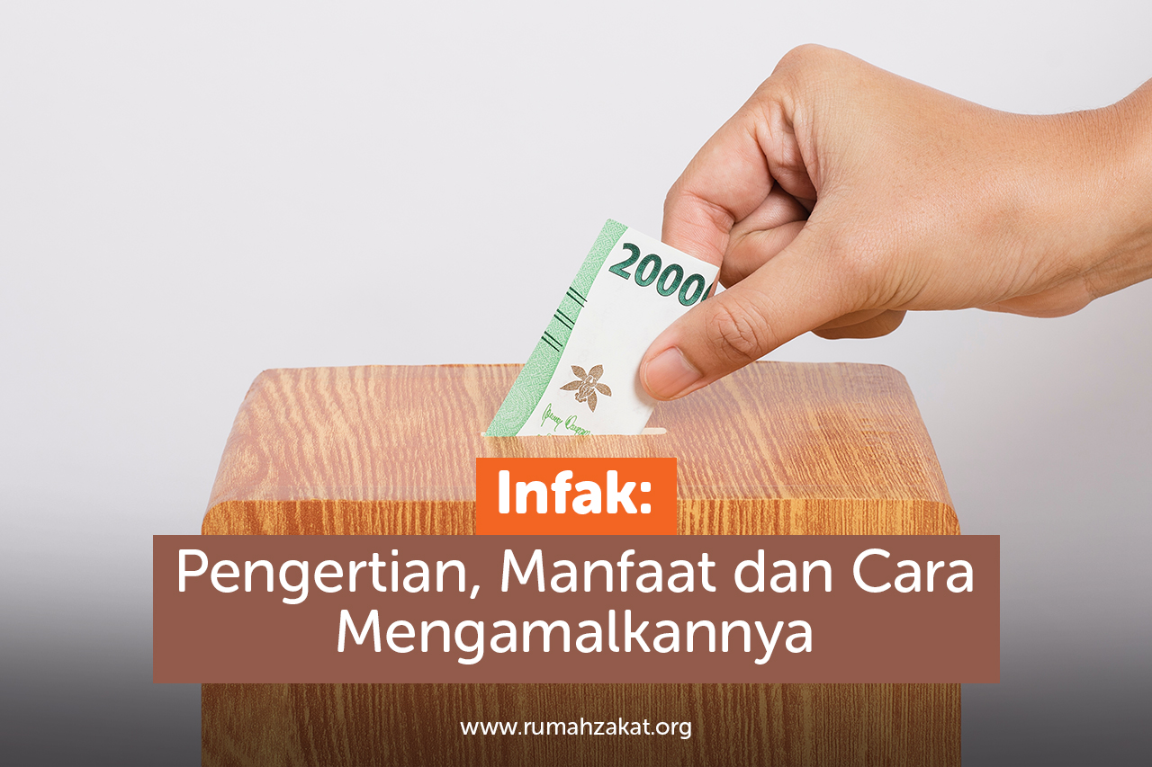 Infak: Pengertian, Manfaat, dan Cara Mengamalkannya