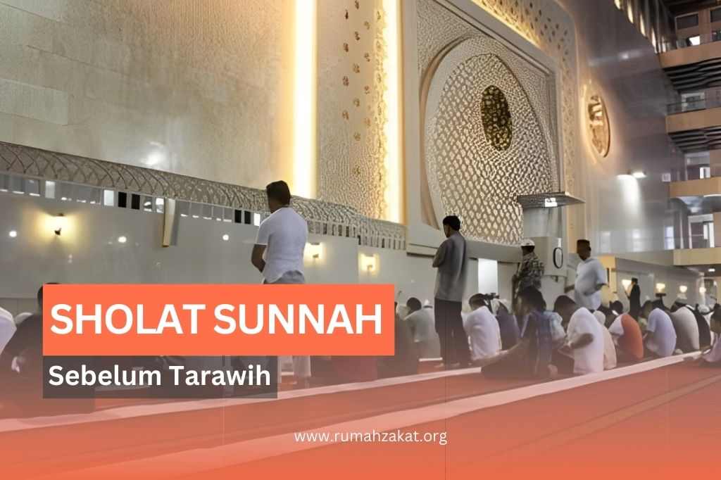 Apa Itu Sholat Sunnah Sebelum Tarawih? Ini Niat dan Dalilnya Menurut Islam