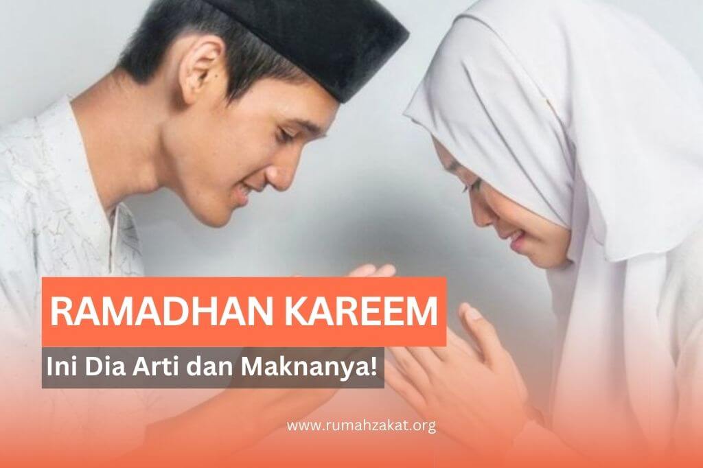 Sering Mendengar “Ramadhan Kareem”? Yuk, Ketahui Arti dan Maknanya di Sini!