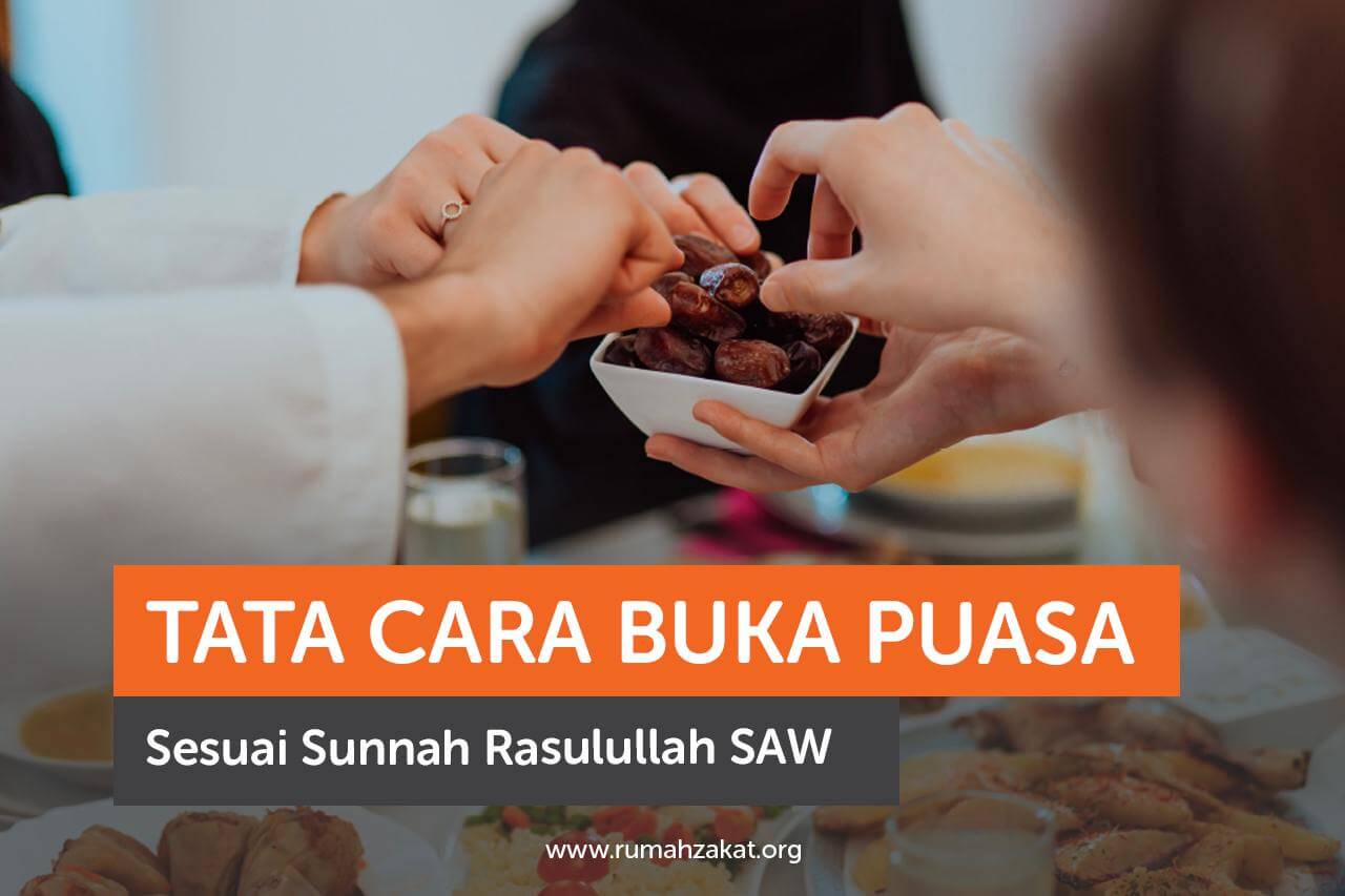 Tata Cara Buka Puasa Sesuai Sunnah Rasulullah SAW