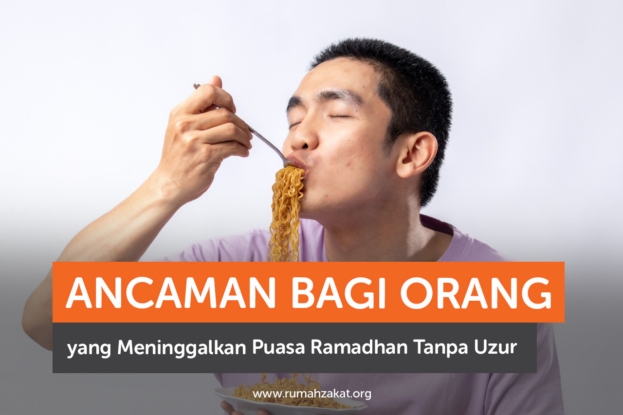 Ancaman Meninggalkan Puasa Ramadhan Tanpa Uzur