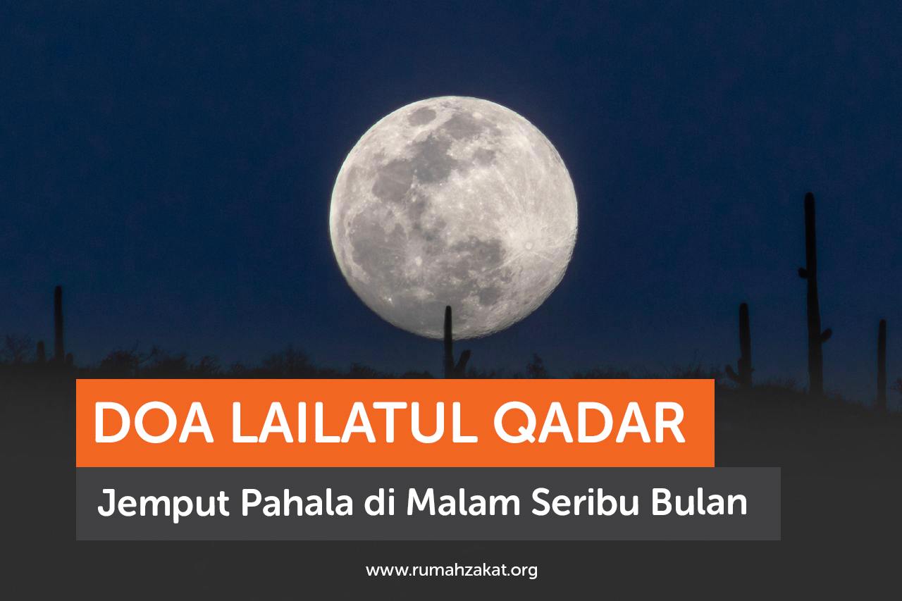 Doa Malam Lailatul Qadar, Jemput Pahala di Malam Seribu Bulan