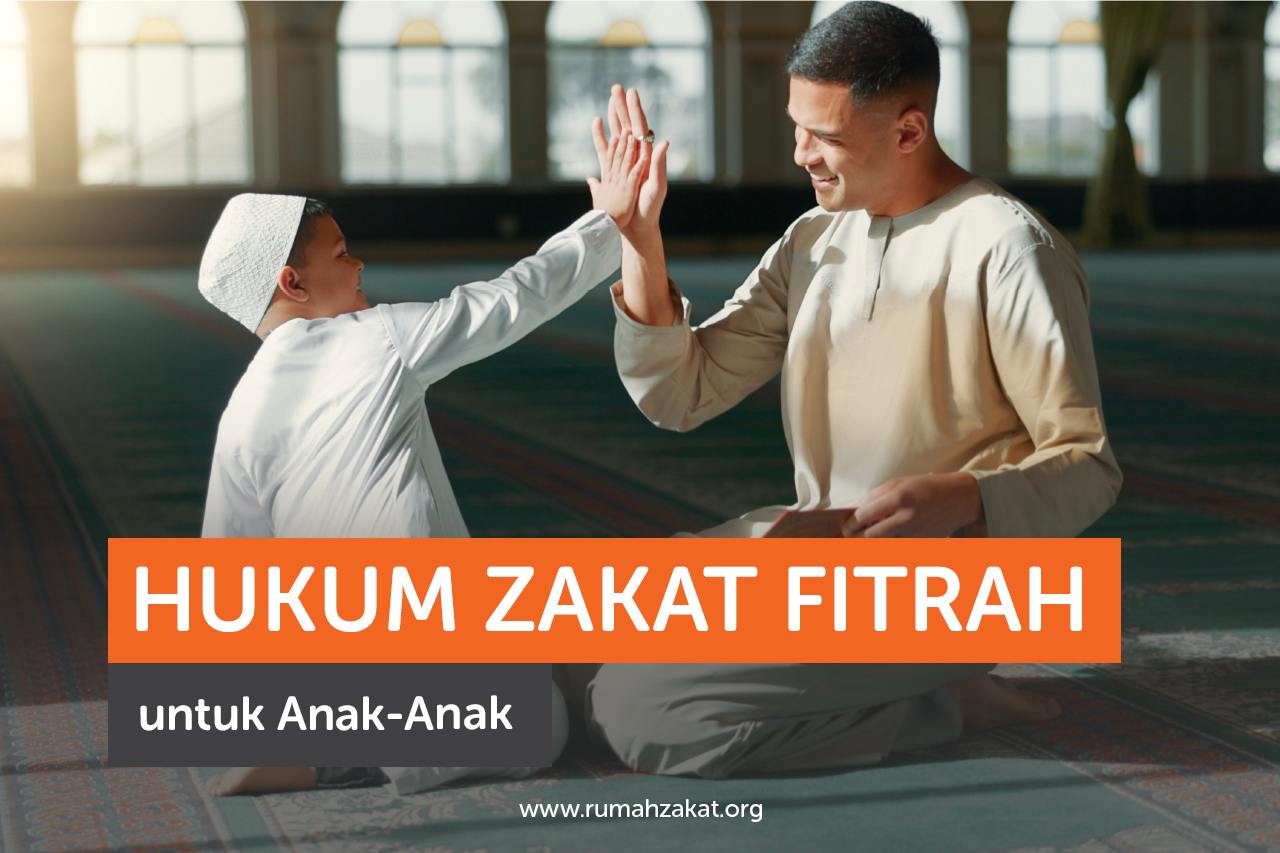 Hukum bayar zakat fitrah untuk anak-anak. Hukum bayar zakat fitrah untuk anak-anak.