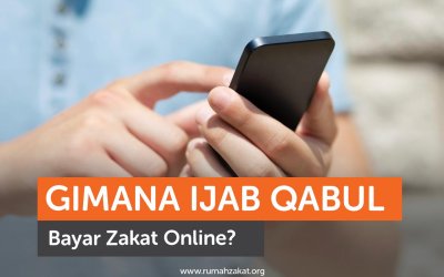 Hukum Ijab Qabul Bayar Zakat Online, Sah atau Tidak Sempurna?