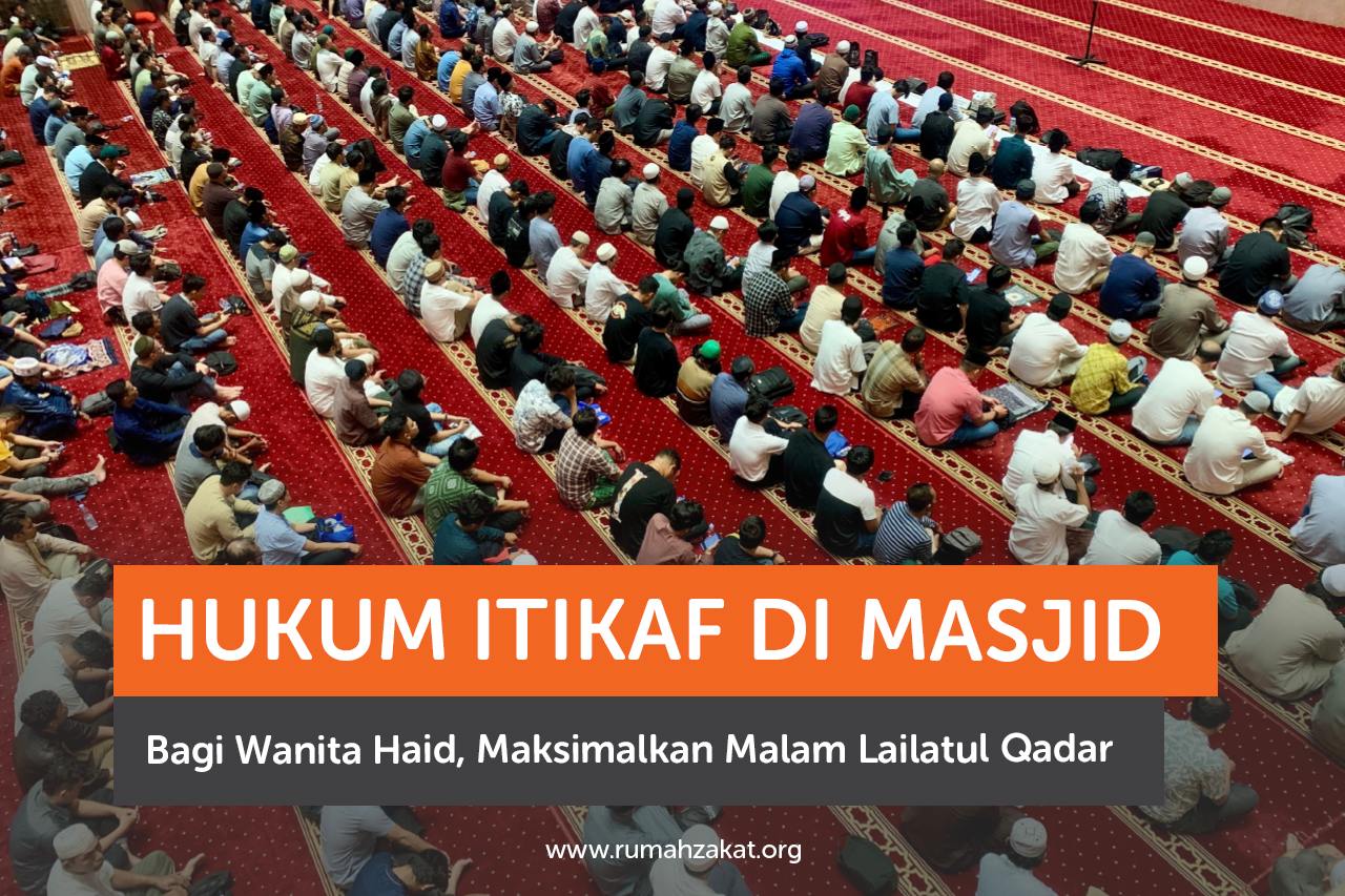 Hukum wanita haid ikut itikaf di masjid.