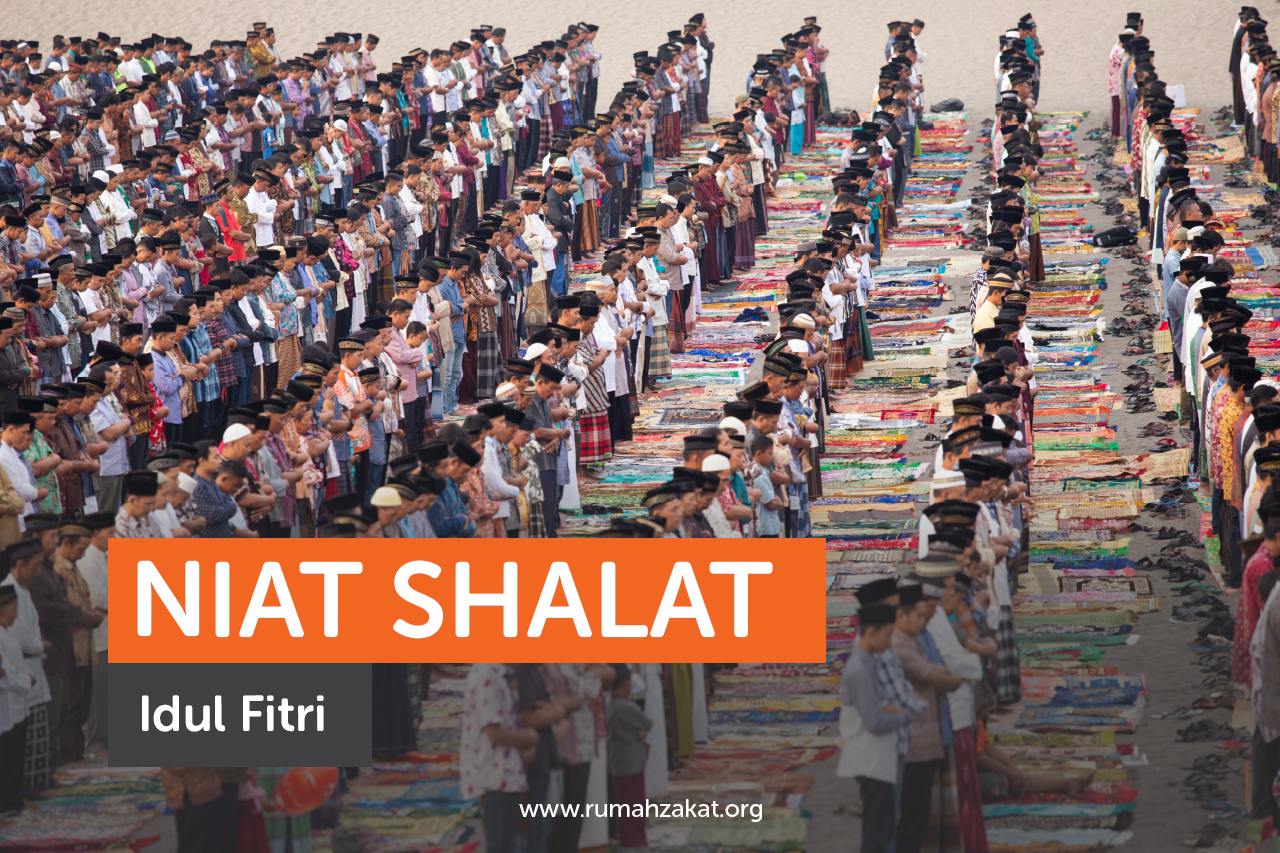 Niat Shalat Idul Fitri untuk Imam dan Makmum