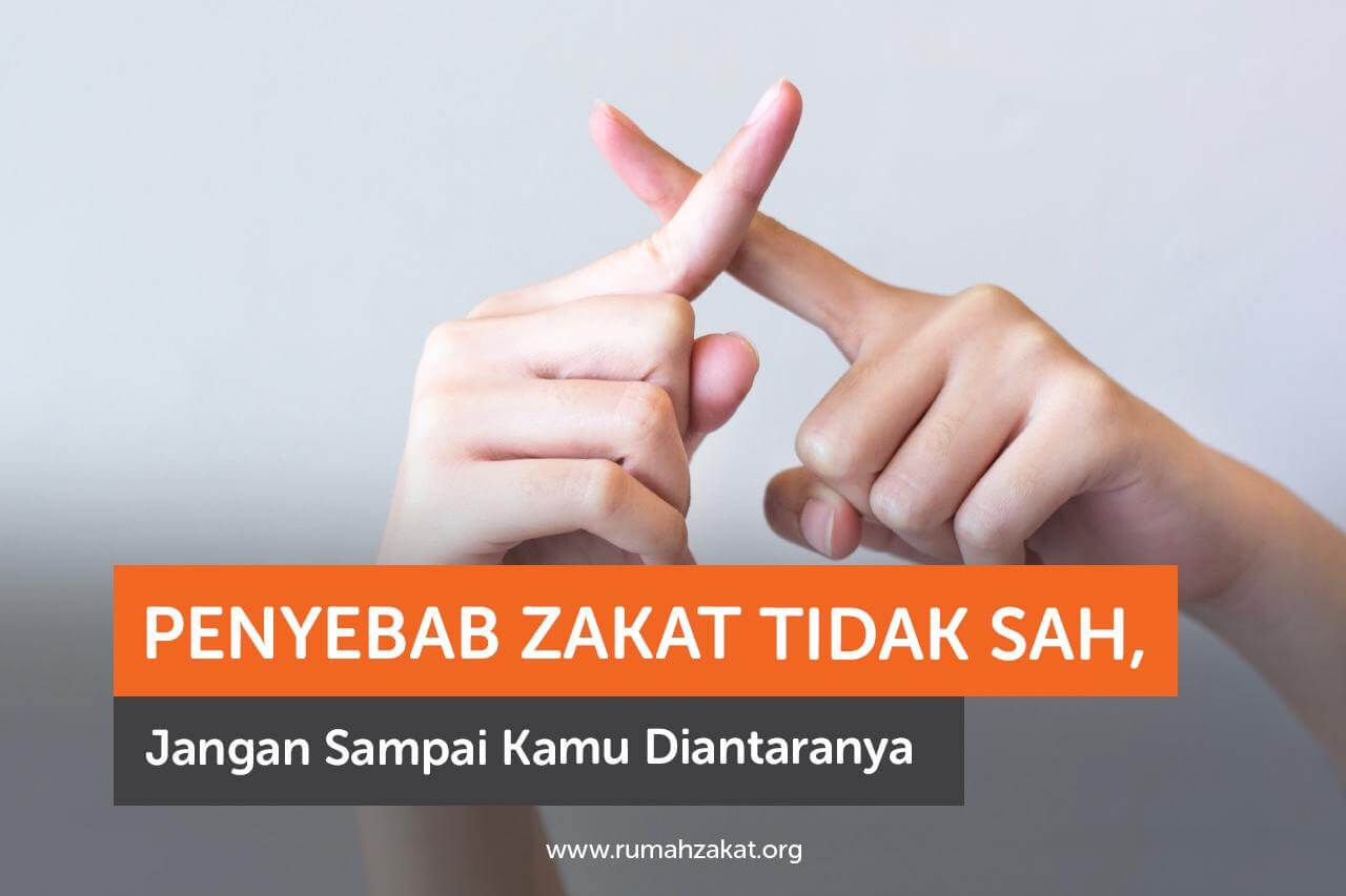 penyebab zakat tidak sah