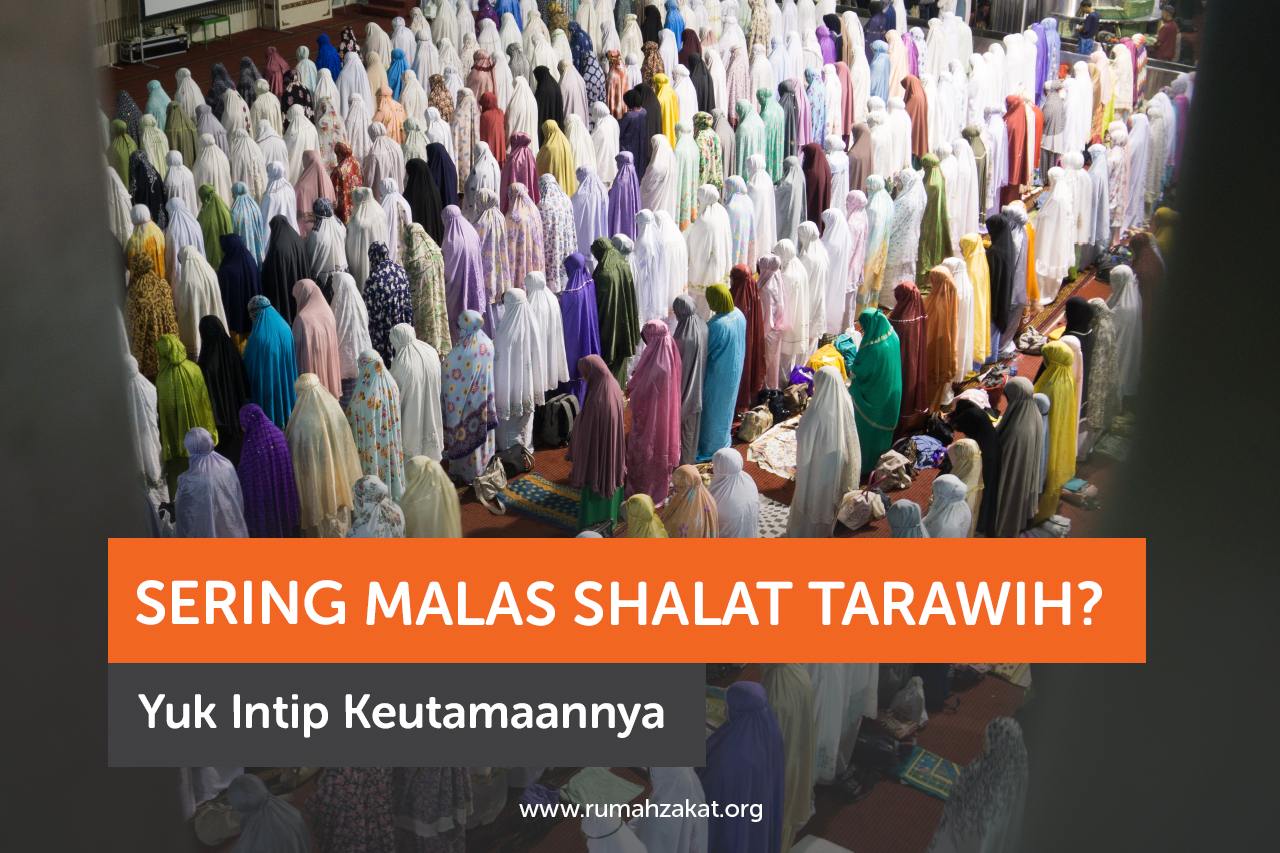 Biar Iman On Terus, Yuk Simak Keutamaan Shalat Tarawih