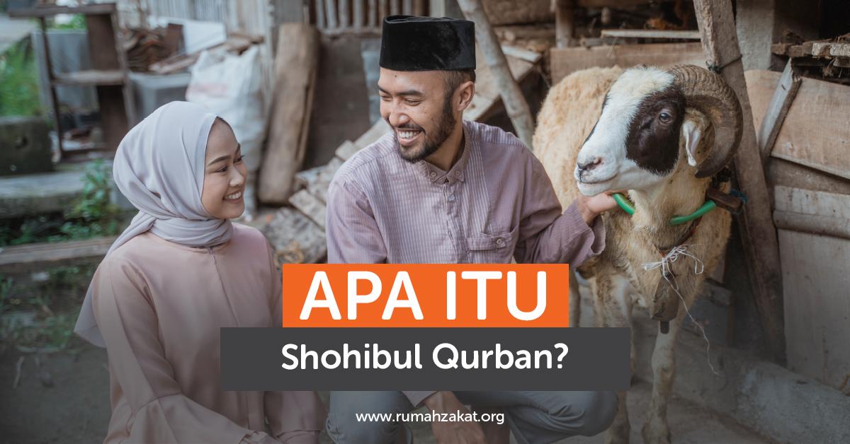 Apa Itu Shohibul Qurban? Ini Penjelasan Lengkapnya