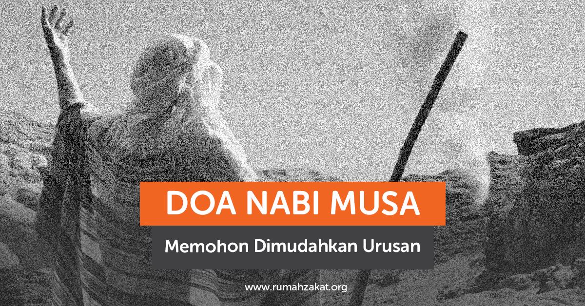 Doa Nabi Musa Memohon Dimudahkan Urusan