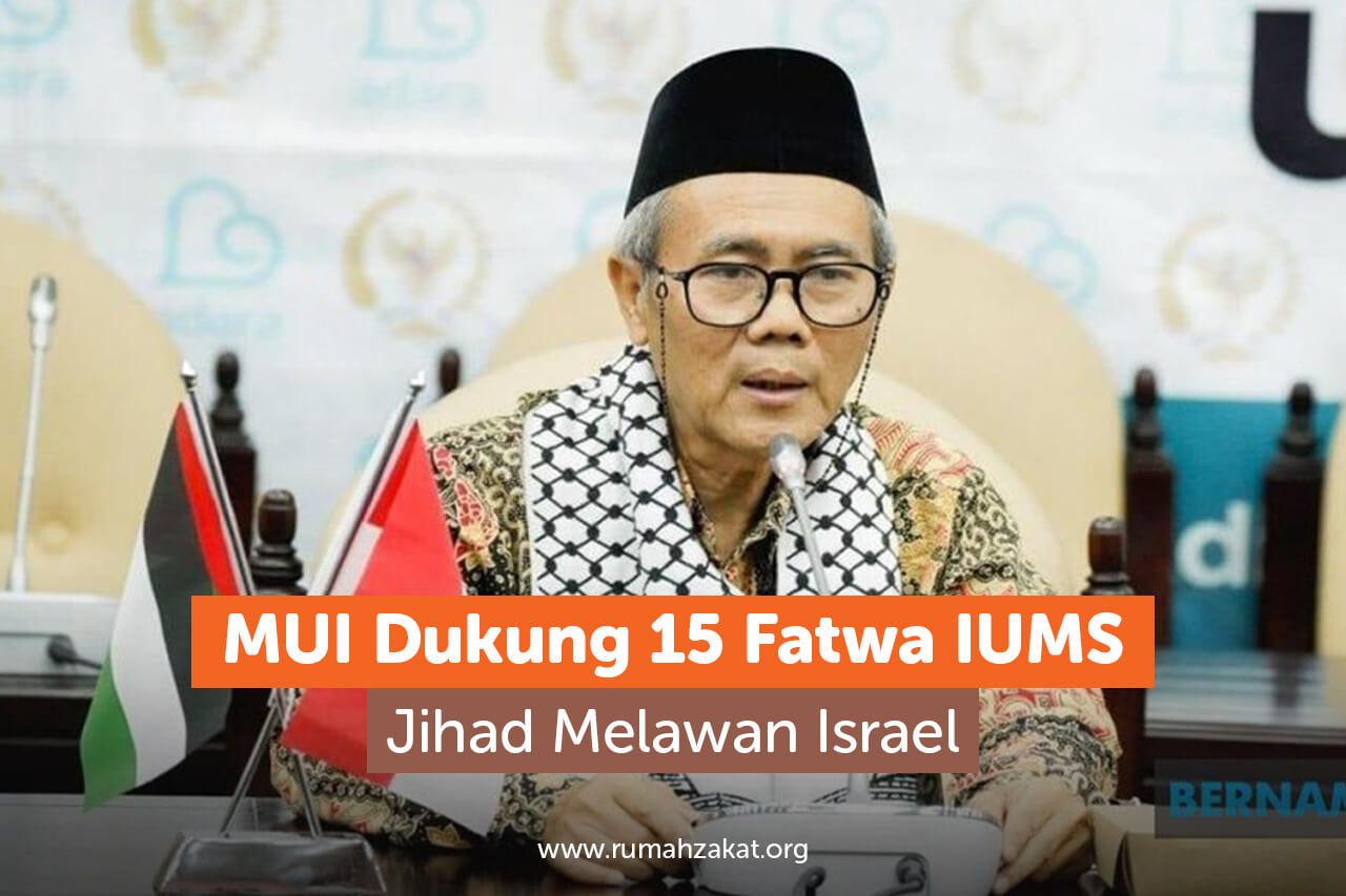 MUI Dukung 15 Fatwa IUMS yang Serukan Jihad Melawan Israel