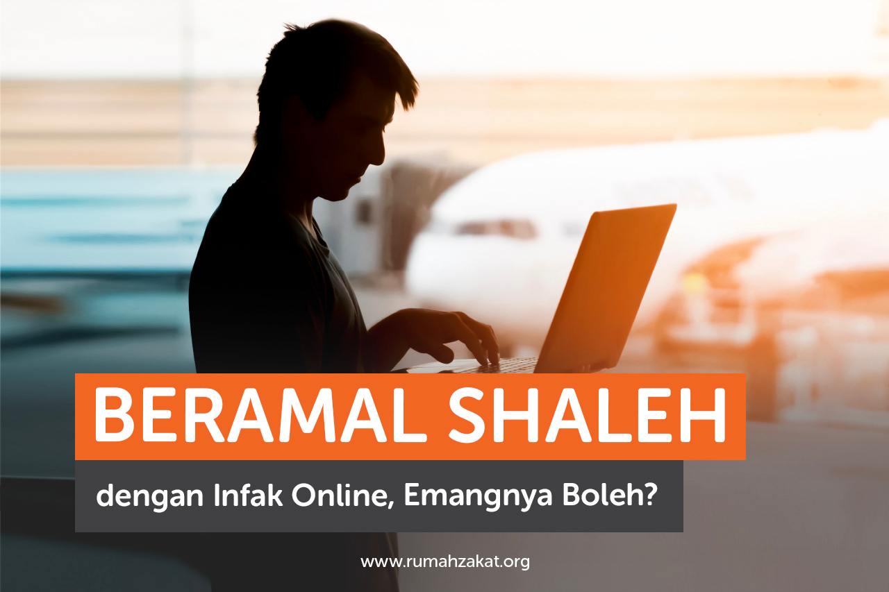 Beramal Shaleh dengan Infak Online, Emangnya Boleh?