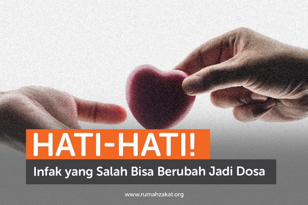 Hati-Hati! Infak yang Menjadi Dosa Jika Dilakukan dengan Cara Ini