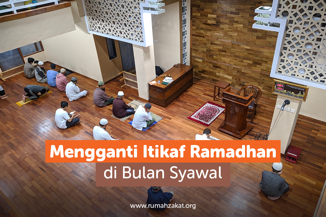 Mengganti Itikaf Ramadhan di Bulan Syawal