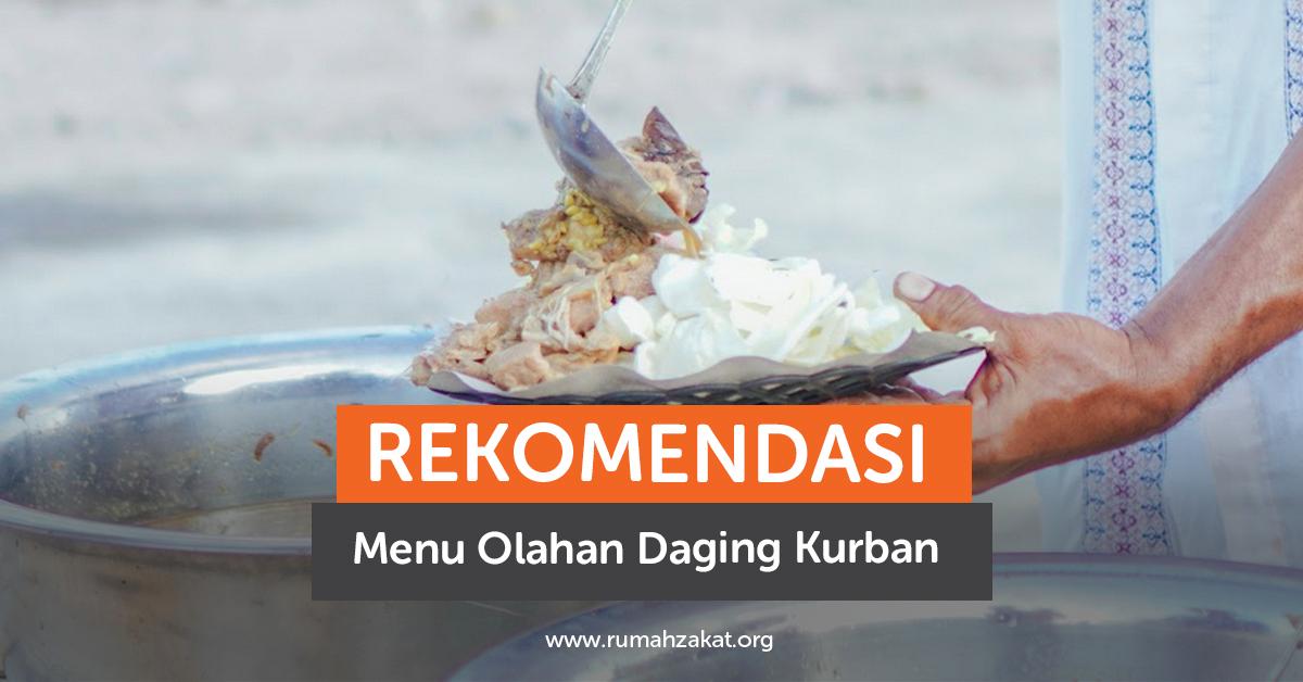 Rekomendasi Menu Olahan Daging Kurban yang Lezat dan Praktis
