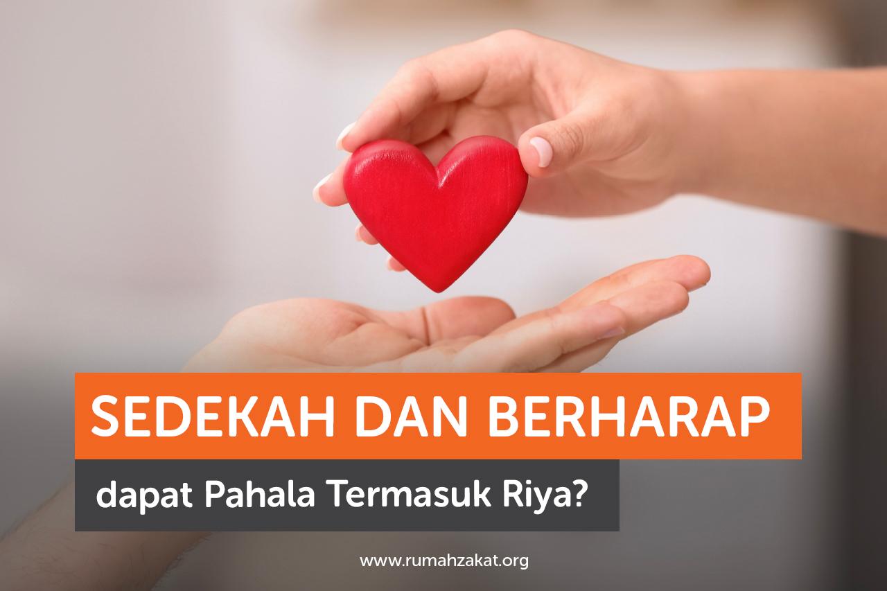 Sedekah Mengharap Pahala, Apakah Termasuk Riya?