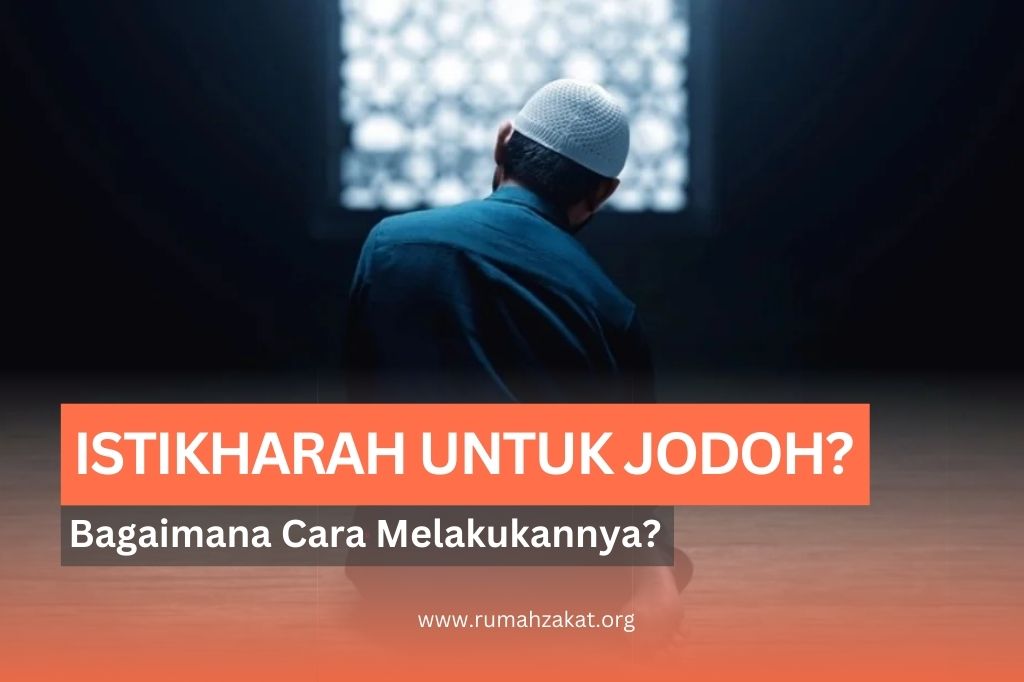 Sholat Istikharah untuk Jodoh, Bagaimana Cara Melakukannya?
