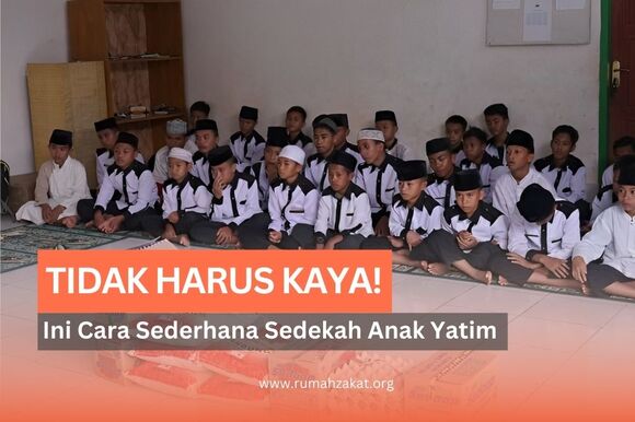 Tak Harus Menunggu Kaya! Sedekah Anak Yatim Bisa Dimulai dari Hal Sederhana