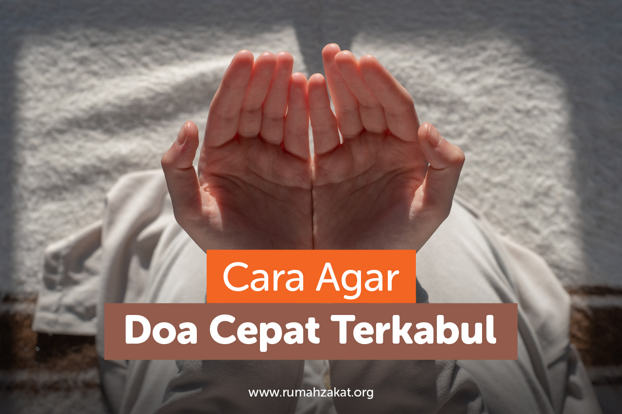 Cara Agar Doa Cepat Terkabul, Perhatikan Adabnya