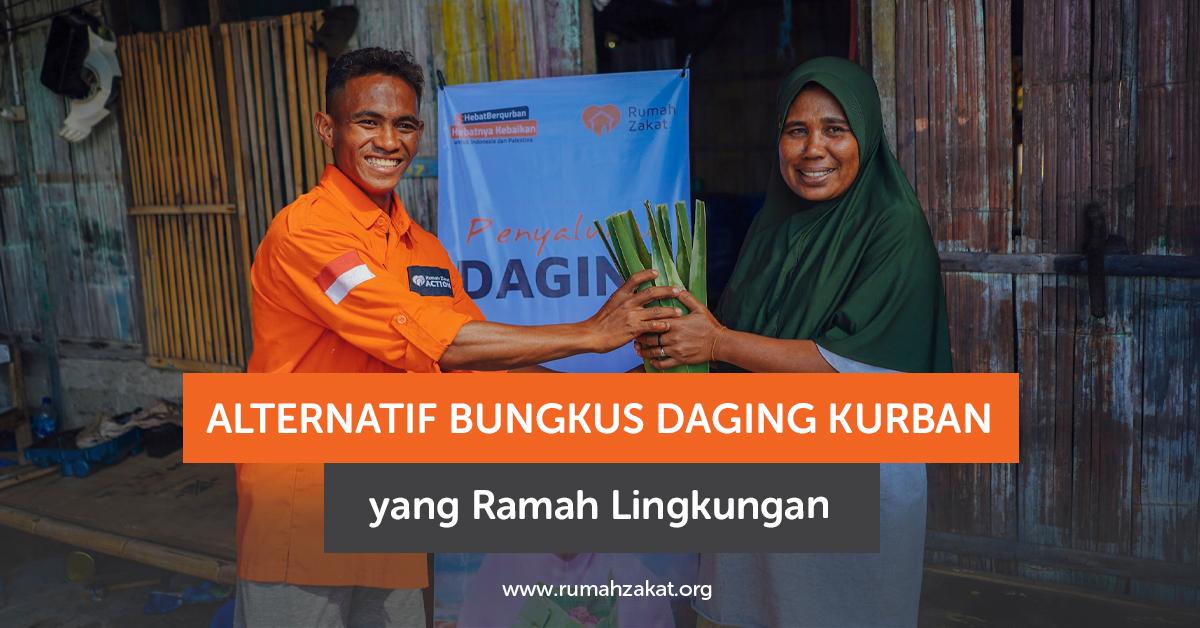Alternatif Bungkus Daging Kurban yang Ramah Lingkungan Alternatif Bungkus Daging Kurban yang Ramah Lingkungan